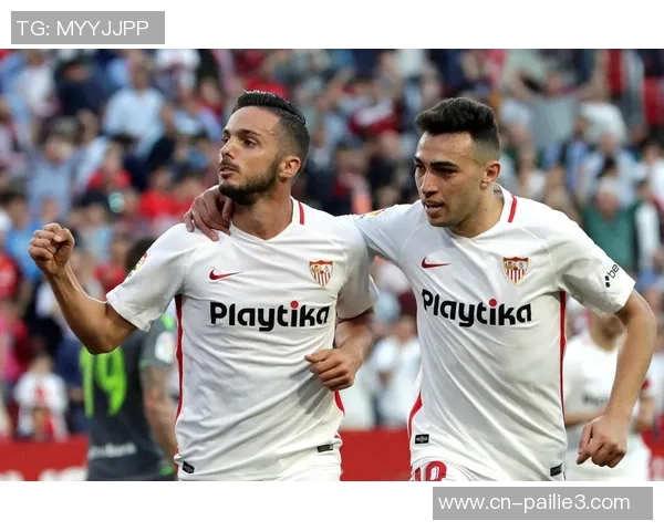 塞维利亚与布队激战在即谁将赢得这场西甲焦点之战